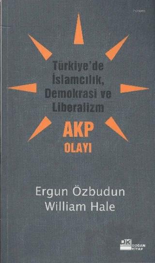 Türkiye’de İslamcılık, Demokrasi ve Liberalizm