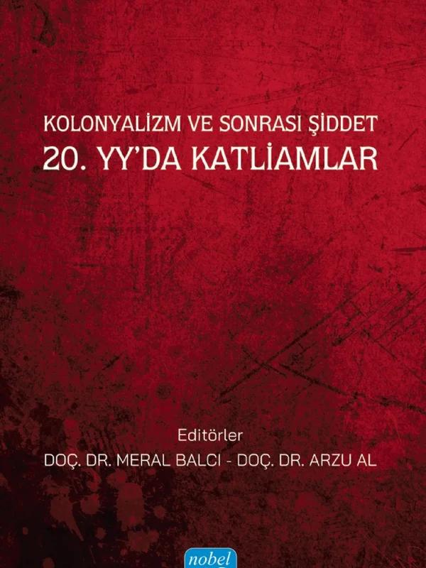 Kolonyalizm ve Sonrası Şiddet  20. Yy’da Katliamlar