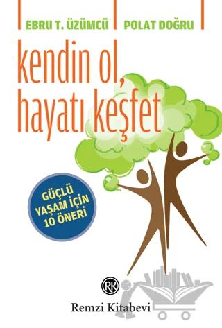 Kendin Ol, Hayatı Keşfet