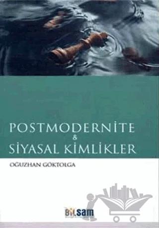 Postmodernite ve Siyasal Kimlikler