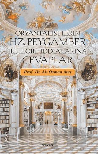 Oryantalistlerin Hz. Peygamber ile İlgili İddialarına Cevaplar