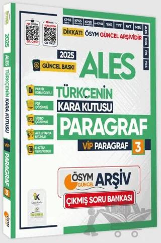 2025 ALES Türkçenin Kara Kutusu ÖSYM VİP Paragraf 3 Konu Özetli Çözümlü Çıkmış Soru Arşivi Bankası