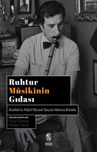 Ruhtur Mûsikînin Gıdası