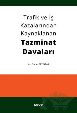 Trafik ve İş Kazalarından Kaynaklanan Tazminat Davaları