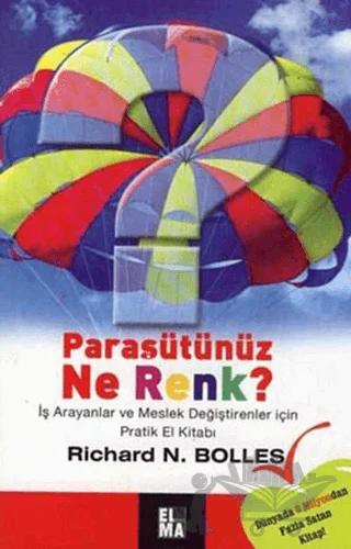Paraşütünüz Ne Renk? İş Arayanlar ve Meslek Değiştirenler İçin Pratik El Kitabı