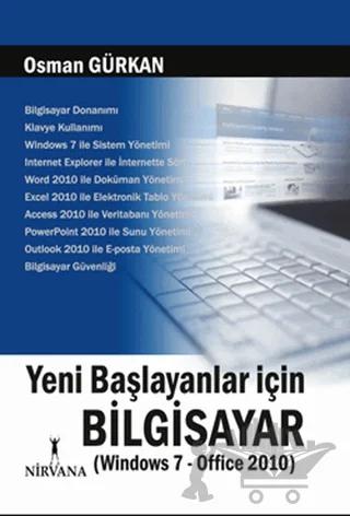 Yeni Başlayanlar İçin Bilgisayar Windows 7 - Office 2010