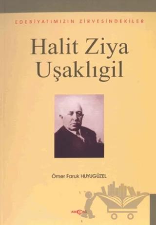 Halit Ziya Uşaklıgil Edebiyatımızın Zirvesindekiler