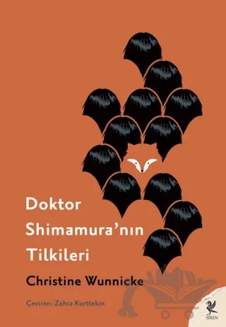 Doktor Shimamura'nın Tilkileri – Christine Wunnicke – Siren Yayınları kitap kapağı