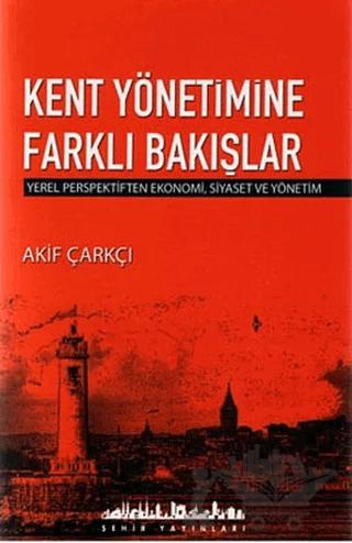 Kent Yönetimine Farklı Bakışlar