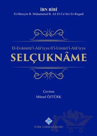 El-Evamirü’l-’Ala’iyye Fi’l-Umuri’l-Ala’iyye Selçukname 2. Tercüme