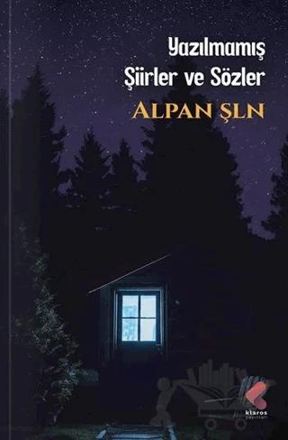 Yazılmamış Şiirler ve Sözler