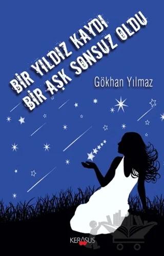 Bir Yıldız Kaydı Bir Aşk Sonsuz Oldu