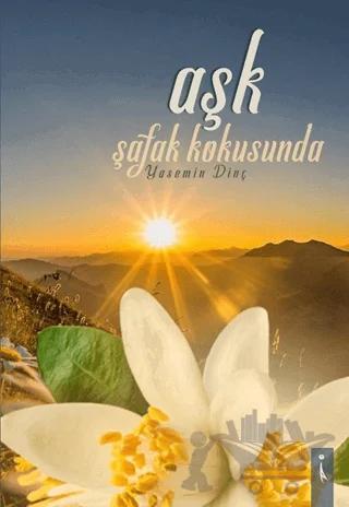 Aşk Şafak Kokusunda