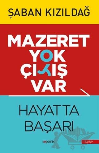 Mazeret Yok Çıkış Var: Hayatta Başarı