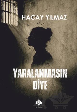 Yaralanmasın Diye