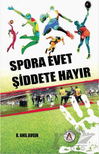 Spora Evet Şiddete Hayır