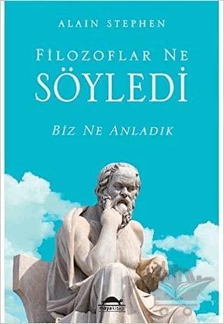 Filozoflar Ne Söyledi Biz Ne Anladık