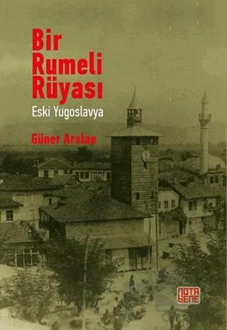 Bir Rumeli Rüyası - Eski Yugoslavya