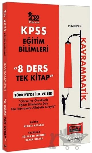 2022 KPSS Eğitim Bilimleri 8 Ders Tek Kitap Kavrammatik Konu Anlatımı