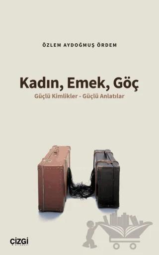 Kadın, Emek, Göç