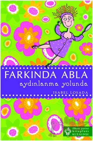 Farkında Abla Aydınlanma Yolunda