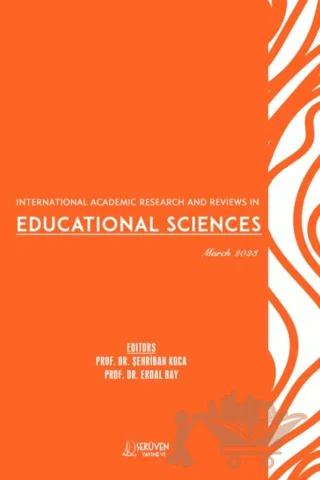 International Academic Research and Reviews in Educational Sciences - March 2023