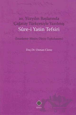 20. Yüzyıl Başlarında Çağatay Türkçesiyle Yazılmış Sure-i Yasin Tefsiri