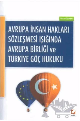 Avrupa Birliği ve Türkiye Göç Hukuku – İlke Göçmen – Seçkin Yayıncılık kitap kapağı