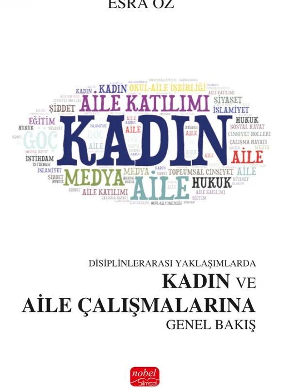 Disiplinlerarası Yaklaşımlarda Kadın ve Aile Çalışmalarına Genel Bakış