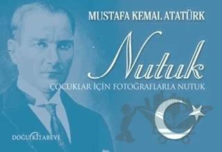 Nutuk (Çocuklar İçin Fotoğraflarla Nutuk)