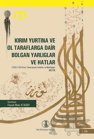 Kırım Yurtına ve Ol Taraflarga Dair Bolgan Yarlıglar ve Hatlar (2 Cilt Takım)