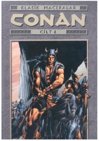 Conan Cilt: 6 Klasik Maceralar Altın Kafatasının Laneti ve Diğer Hikayeler
