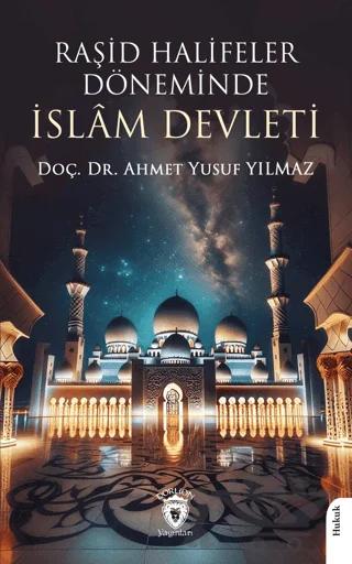 Raşid Halifeler Döneminde İslam Devleti