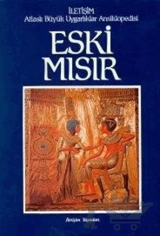 Eski Mısır - Atlaslı Büyük Uygarlıklar Ansiklopedisi 2