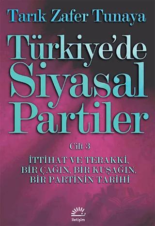 Türkiye’de Siyasal Partiler Cilt: 3