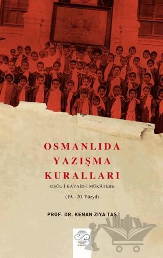 Osmanlıda Yazışma Kuralları - Usul-i Kavaid-i Mükatebe (19.-20. Yüzyıl)