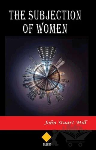 The Subjection Of Women