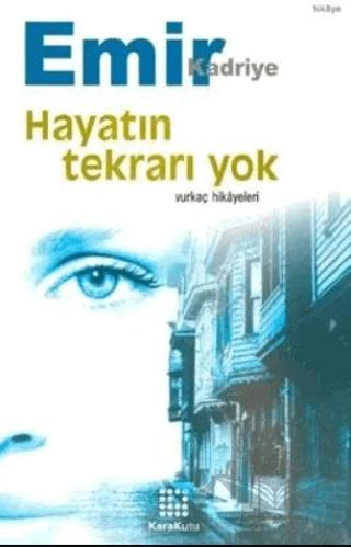 Hayatın Tekrarı Yok