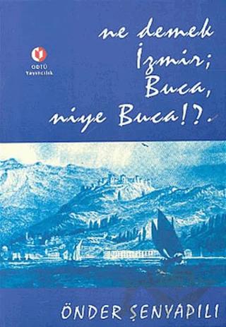Ne Demek İzmir; Buca, Niye Buca!?