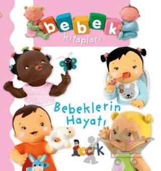 Bebeklerin Hayatı - Bebek Kitapları