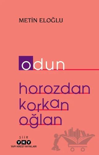 Odun - Horozdan Korkan Oğlan