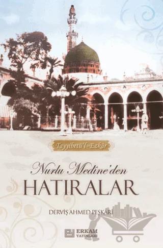 Nurlu Medine'den Hatıralar