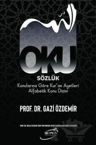 Oku Sözlük - Konularına Göre Kur’an Ayetleri Alfabetik Konu Dizini