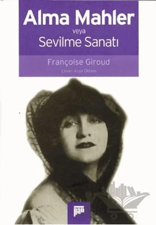 Alma Mahler veya Sevilme Sanatı