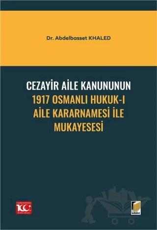 Cezayir Aile Kanununun 1917 Osmanlı Hukuk-ı Aile Kararnamesi İle Mukayesesi