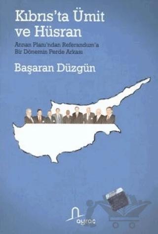 Kıbrıs’ta Ümit ve Hüsran – Başaran Düzgün – Ayraç Yayınevi kitap kapağı