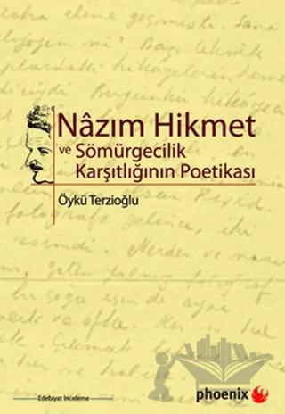 Nazım Hikmet ve Sömürgecilik Karşıtlığının Poetikası