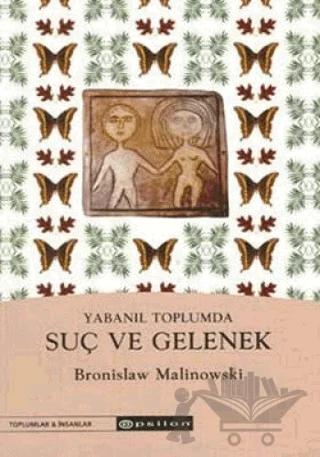Yabanıl Toplumda Suç ve Gelenek