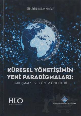 Küresel Yönetişimin Yeni Paradigmaları Tartışmalar ve Çözüm Önerileri