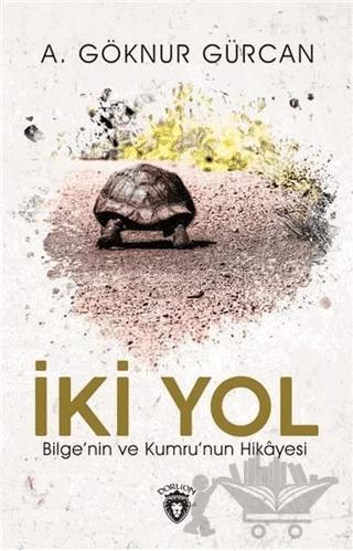 İki Yol Bilge'nin ve Kumru'nun Hikayesi